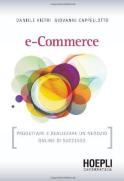 libro E-commerce di Daniele Vietri e Giovanni Cappellotto