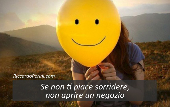 Marketing sorriso: se non ti piace sorridere non aprire un negozio